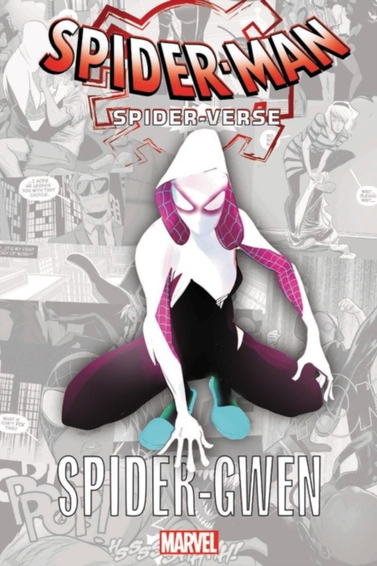 Spider-man: Spider-verse - Spider-gwen, Paperback / softback Book