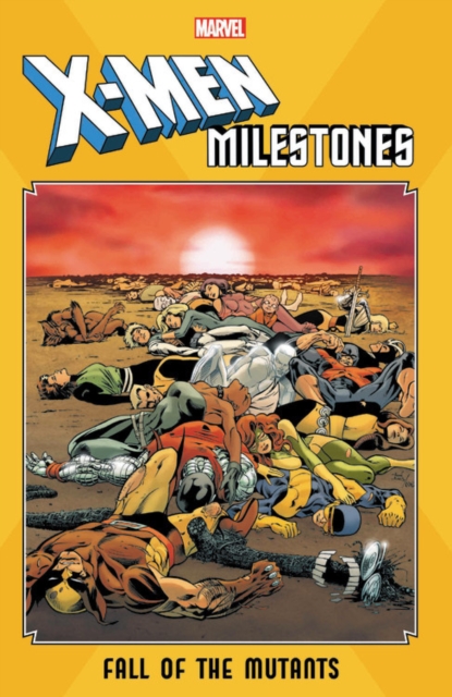 X-men Milestones: Fall Of The Mutants, Paperback / softback Book