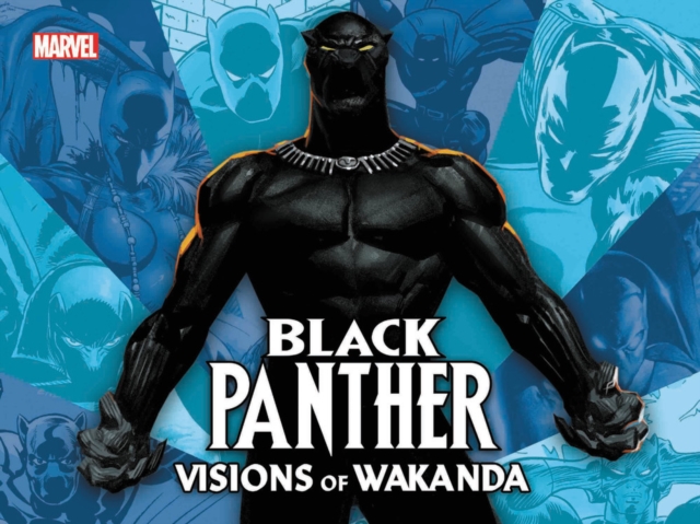 Black Panther: Visions Of Wakanda, Hardback Book