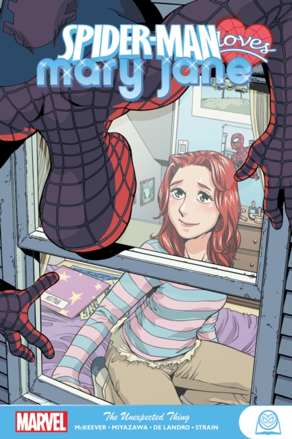 Spider-man Loves Mary Jane: The Unexpected Thing, Paperback / softback Book