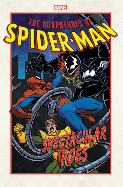 Adventures Of Spider-man: Spectacular Foes, Paperback / softback Book