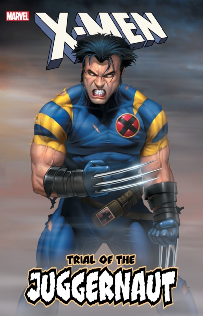 X-men: Trial Of The Juggernaut, Paperback / softback Book