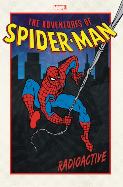Adventures Of Spider-man: Radioactive, Paperback / softback Book