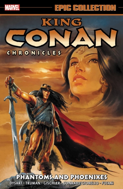 King Conan Chronicles Epic Collection: Phantoms And Phoenixes, Paperback / softback Book