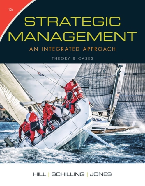 Strategic Management: Theory & Cases : An Integrated Approach, Hardback Book