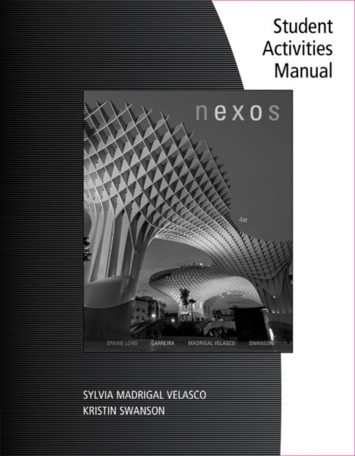 Student Workbook for Long/ Carreira/Velasco/Swanson's Nexos, 4th, Paperback / softback Book