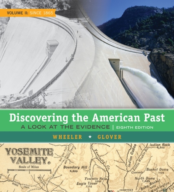 Discovering the American Past : A Look at the Evidence, Volume II: Since 1865, Hardback Book