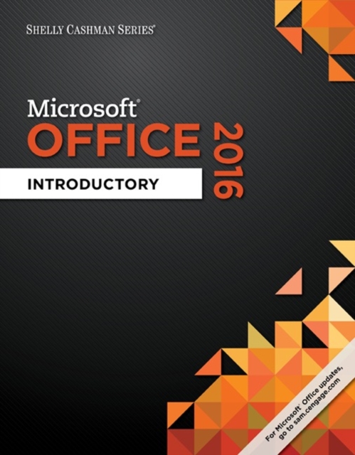 Shelly Cashman Series? Microsoft? Office 365 & Office 2016 : Introductory, Paperback / softback Book