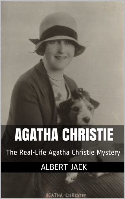 Agatha Christie: The Real-Life Agatha Christie Mystery, EPUB eBook