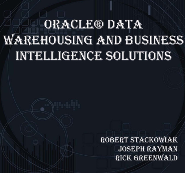 Oracle(R) Data Warehousing and Business Intelligence Solutions, EPUB eBook