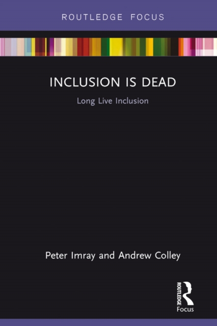 Inclusion is Dead : Long Live Inclusion, EPUB eBook