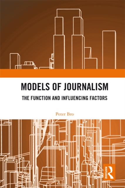 Models of Journalism : The functions and influencing factors, EPUB eBook