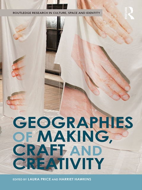 Geographies of Making, Craft and Creativity, PDF eBook