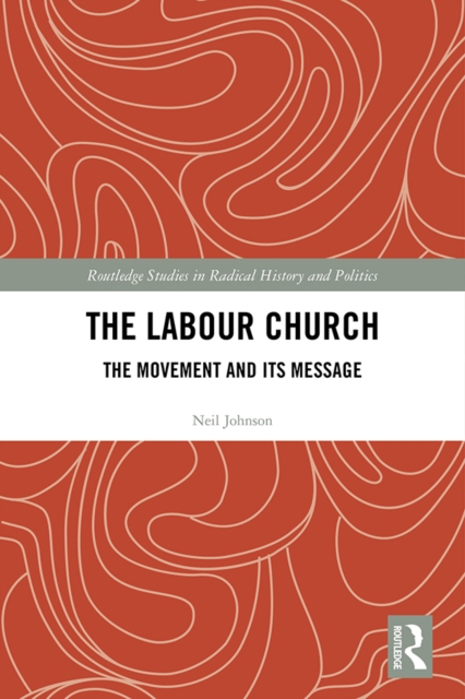 The Labour Church : The Movement & Its Message, PDF eBook