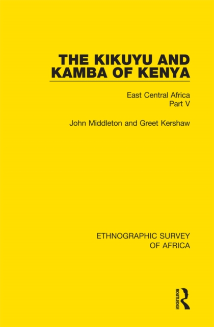 The Kikuyu and Kamba of Kenya : East Central Africa Part V, PDF eBook