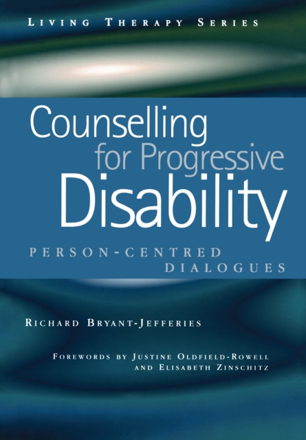 Counselling for Progressive Disability : Person-Centred Dialogues, EPUB eBook