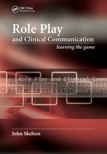 Role Play and Clinical Communication : Learning the Game, EPUB eBook