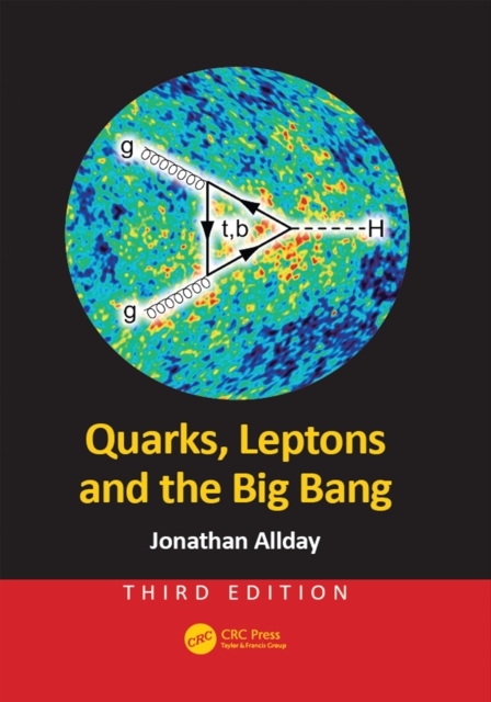 Quarks, Leptons and the Big Bang, EPUB eBook