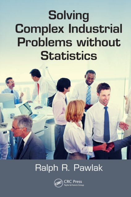 Solving Complex Industrial Problems without Statistics, EPUB eBook