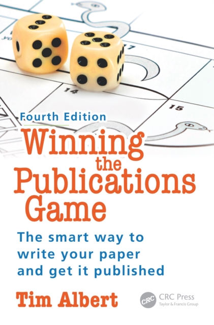 Winning the Publications Game : The smart way to write your paper and get it published, Fourth Edition, PDF eBook