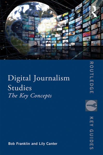 Digital Journalism Studies : The Key Concepts, EPUB eBook