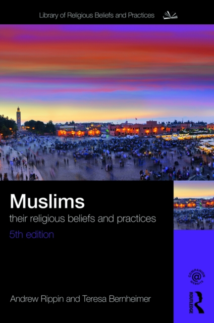Muslims : Their Religious Beliefs and Practices, PDF eBook