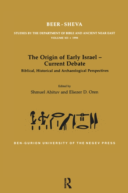 The Origin of Early Israel-Current Debate : Biblical, Historical and Archaeological Perspectives, PDF eBook