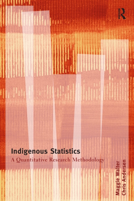 Indigenous Statistics : A Quantitative Research Methodology, PDF eBook