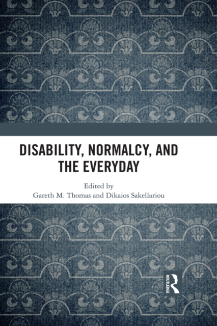 Disability, Normalcy, and the Everyday, EPUB eBook
