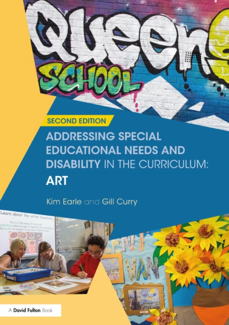 Addressing Special Educational Needs and Disability in the Curriculum: Art, PDF eBook