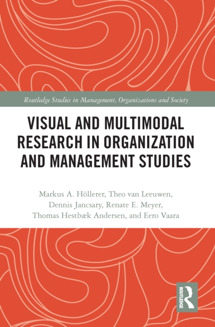 Visual and Multimodal Research in Organization and Management Studies, PDF eBook