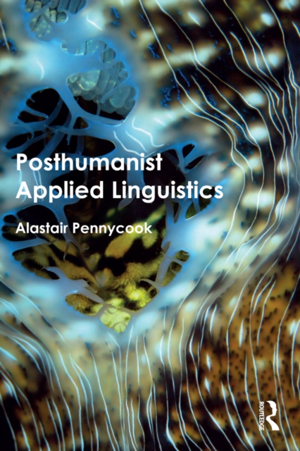 Posthumanist Applied Linguistics, EPUB eBook