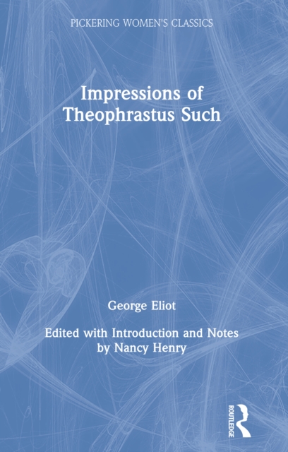 Impressions of Theophrastus Such, PDF eBook