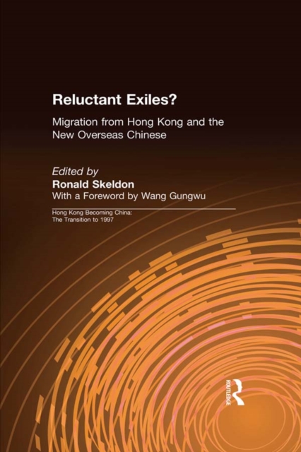 Reluctant Exiles? : Migration from Hong Kong and the New Overseas Chinese, EPUB eBook