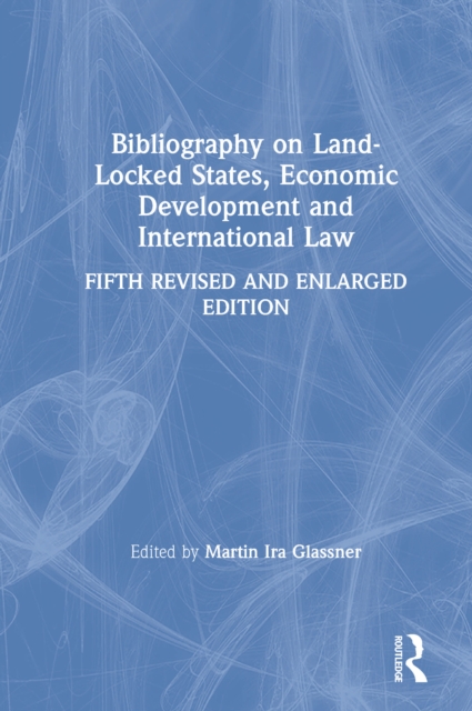 Bibliography on Land-locked States, Economic Development and International Law, EPUB eBook