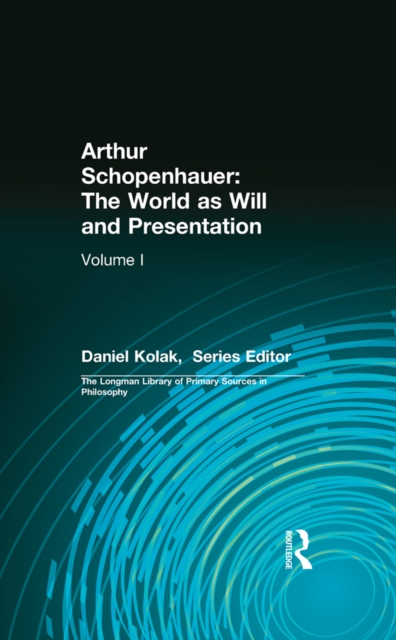 Arthur Schopenhauer: The World as Will and Presentation : Volume I, EPUB eBook