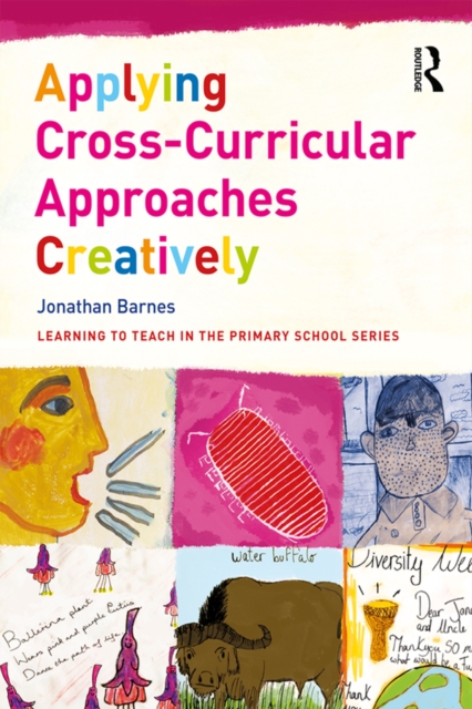 Applying Cross-Curricular Approaches Creatively, PDF eBook