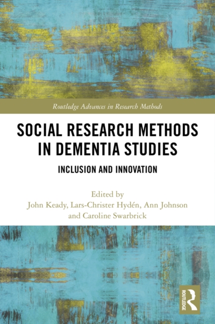 Social Research Methods in Dementia Studies : Inclusion and Innovation, EPUB eBook