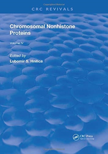 Chromosomal Nonhistone Protein : Volume IV: Structural Associations, Hardback Book