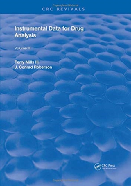 Instrumental Data for Drug Analysis, Second Edition : Volume III, Hardback Book