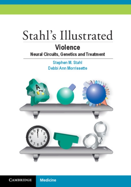 Stahl's Illustrated Violence : Neural Circuits, Genetics and Treatment, EPUB eBook