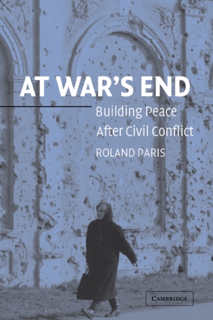 At War's End : Building Peace after Civil Conflict, EPUB eBook