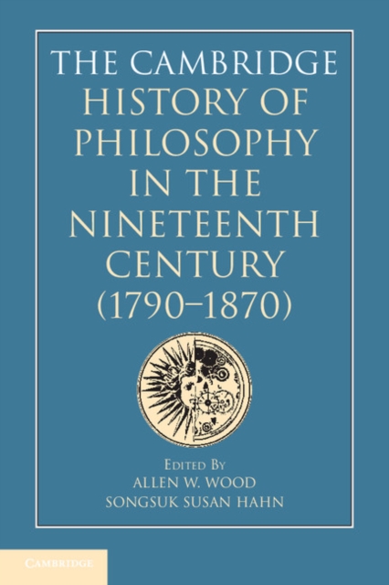 The Cambridge History of Philosophy in the Nineteenth Century (1790-1870), EPUB eBook