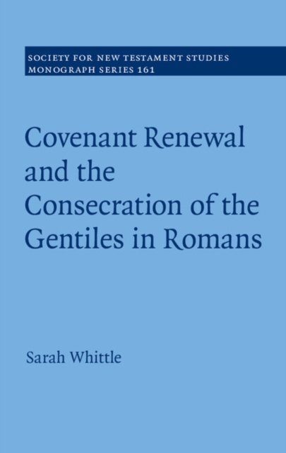 Covenant Renewal and the Consecration of the Gentiles in Romans, EPUB eBook