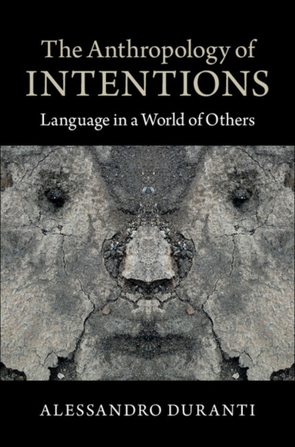 Anthropology of Intentions : Language in a World of Others, PDF eBook