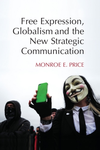 Free Expression, Globalism, and the New Strategic Communication, PDF eBook