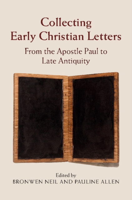 Collecting Early Christian Letters : From the Apostle Paul to Late Antiquity, EPUB eBook