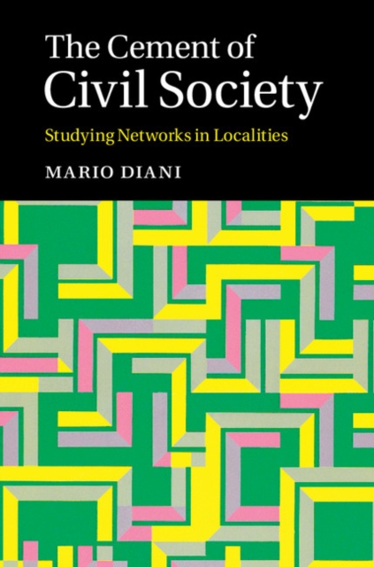 Cement of Civil Society : Studying Networks in Localities, EPUB eBook