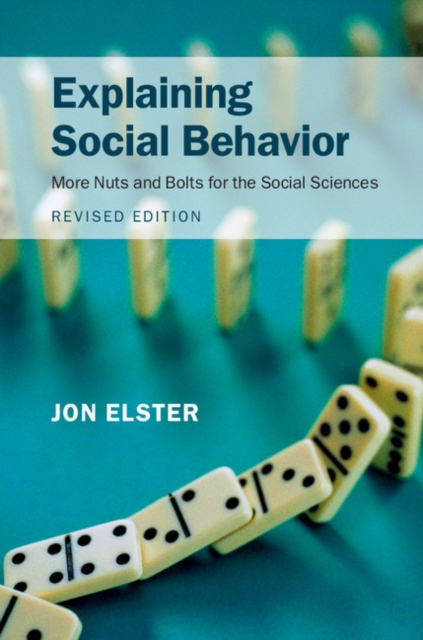 Explaining Social Behavior : More Nuts and Bolts for the Social Sciences, EPUB eBook