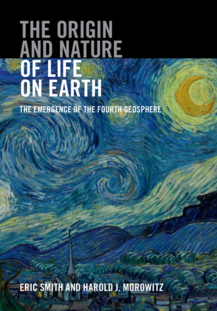 Origin and Nature of Life on Earth : The Emergence of the Fourth Geosphere, EPUB eBook